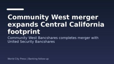 Community West merger expands Central California community banking footprint